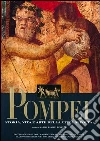 Pompei. Storia, vita e arte della città sepolta Pompei. Storia, vita e arte della città sepolta