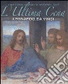L'ultima cena. Leonardo Da Vinci L'ultima cena. Leonardo Da Vinci