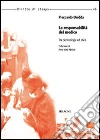La responsabilità del medico. Tra deontologia ed etica La responsabilità del medico. Tra deontologia ed etica