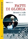 Fatti di gloria. Miracoli e truffe sul podio Fatti di gloria. Miracoli e truffe sul podio