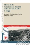 Storia della croce rossa italiana dalla nascita al 1914 (1) Storia della croce rossa italiana dalla nascita al 1914 (1)