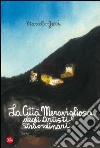 La città meravigliosa degli artisti straordinari La città meravigliosa degli artisti straordinari