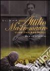 Attilio Mastromauro e la sua straordinaria impresa. Storia della Granoro Attilio Mastromauro e la sua straordinaria impresa. Storia della Granoro