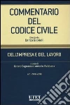 Commentario del codice civile. Dell'impresa e del lavoro. Artt. 2060-2098 Commentario del codice civile. Dell'impresa e del lavoro. Artt. 2060-2098