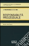 La responsabilità processuale La responsabilità processuale
