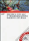 Ricerca visuale e trasformazioni socio-culturali libro