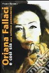 Oriana Fallaci e così sia. Uno scrittore postmoderno Oriana Fallaci e così sia. Uno scrittore postmoderno