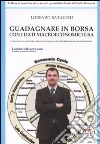 Guadagnare in borsa con i dati macroeconomici Usa Guadagnare in borsa con i dati macroeconomici Usa