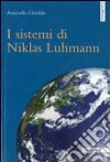 I sistemi di Niklas Luhmann I sistemi di Niklas Luhmann