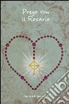 Prego con il rosario Prego con il rosario