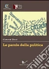 Le parole della politica Le parole della politica