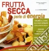Frutta secca perle di energia Frutta secca perle di energia