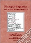 Filologia e linguistica. Studi in onore di Anna Cornagliotti Filologia e linguistica. Studi in onore di Anna Cornagliotti