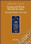 Sounds and words through the ages. Afroasiatic studies from Turin Sounds and words through the ages. Afroasiatic studies from Turin