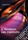 Il villaggio del perduto Il villaggio del perduto