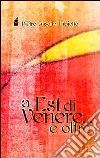 A est di Venere... e oltre A est di Venere... e oltre