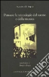 Pensare le tecnologie e il suono della musica Pensare le tecnologie e il suono della musica