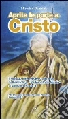 Aprite le porte a Cristo. Il dialogo interreligioso alla luce dell'enciclica Aprite le porte a Cristo. Il dialogo interreligioso alla luce dell'enciclica