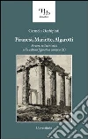 Il Piranesi, Mariette, Algarotti. Percorsi settecenteschi nella cultura figurativa europea Il Piranesi, Mariette, Algarotti. Percorsi settecenteschi nella cultura figurativa europea