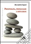 Psicoterapia, psicoanalisi e istituzioni Psicoterapia, psicoanalisi e istituzioni