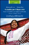 Il credito per il Buen vivir. Storia e storie di finanza cooperativa in Ecuador Il credito per il Buen vivir. Storia e storie di finanza cooperativa in Ecuador