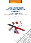 La revisione legale del collegio sindacale nelle BCC. Le verifiche periodiche sulla regolare tenuta della contabilità sociale La revisione legale del collegio sindacale nelle BCC. Le verifiche periodiche sulla regolare tenuta della contabilità sociale