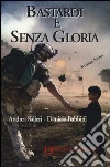 Bastardi e senza gloria Bastardi e senza gloria