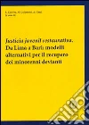 Justicia juvenil restaurativa. Da Lima a Bari. Modelli alternativi per il recupero dei minorenni devianti Justicia juvenil restaurativa. Da Lima a Bari. Modelli alternativi per il recupero dei minorenni devianti