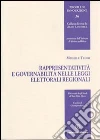 Rappresentatività e governabilità nelle leggi elettorali regionali Rappresentatività e governabilità nelle leggi elettorali regionali