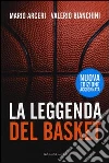 La leggenda del basket La leggenda del basket