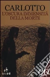 L'oscura immensità della morte L'oscura immensità della morte