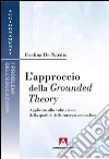 L'approccio della Grounded theory. Applicato alla valutazione della qualità delle interazioni on-line libro