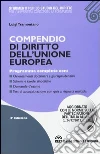 Compendio di diritto dell'Unione Europea Compendio di diritto dell'Unione Europea