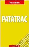 Patatrac. 1870: l'ammutinamento della Brigata «Modena» Patatrac. 1870: l'ammutinamento della Brigata «Modena»