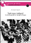 Tutti siamo indigeni! Giochi di specchi tra Europa e Chiapas Tutti siamo indigeni! Giochi di specchi tra Europa e Chiapas
