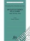 Una politica economica per la Calabria. Valori, strutture, attori Una politica economica per la Calabria. Valori, strutture, attori