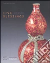 Five blessings. Coded messages in chinese art Five blessings. Coded messages in chinese art