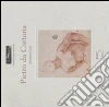 Pietro da Cortona. Ediz. francese. Catalogo della mostra (Parigi, 9 marzo-6 giugno 2011) Pietro da Cortona. Ediz. francese. Catalogo della mostra (Parigi, 9 marzo-6 giugno 2011)