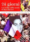 Ventiquattro giorni. La verità sulla morte di Ilan Halimi Ventiquattro giorni. La verità sulla morte di Ilan Halimi