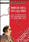 Prove di unità, unità alla prova. Gli antefatti del Risorgimento e i moti del 1821 Prove di unità, unità alla prova. Gli antefatti del Risorgimento e i moti del 1821