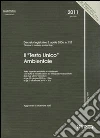 Il «testo unico» ambientale Il «testo unico» ambientale