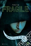 Fragile Fragile