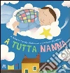 A tutta nanna A tutta nanna