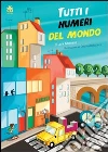 Tutti i numeri del mondo Tutti i numeri del mondo