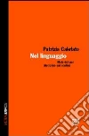 Nel linguaggio. Materiali per discipline sul confine Nel linguaggio. Materiali per discipline sul confine