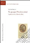 Te quoque phoebus amat. La poesia latina di Berardino Rota Te quoque phoebus amat. La poesia latina di Berardino Rota
