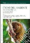 Etiche dell'ambiente. Voci e prospettive Etiche dell'ambiente. Voci e prospettive