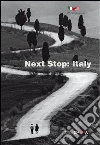 Next stop. Italy. Ediz. multilingue Next stop. Italy. Ediz. multilingue