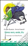 Uomo nero, verde, blu Uomo nero, verde, blu