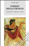 Il Sorriso degli Etruschi Il Sorriso degli Etruschi